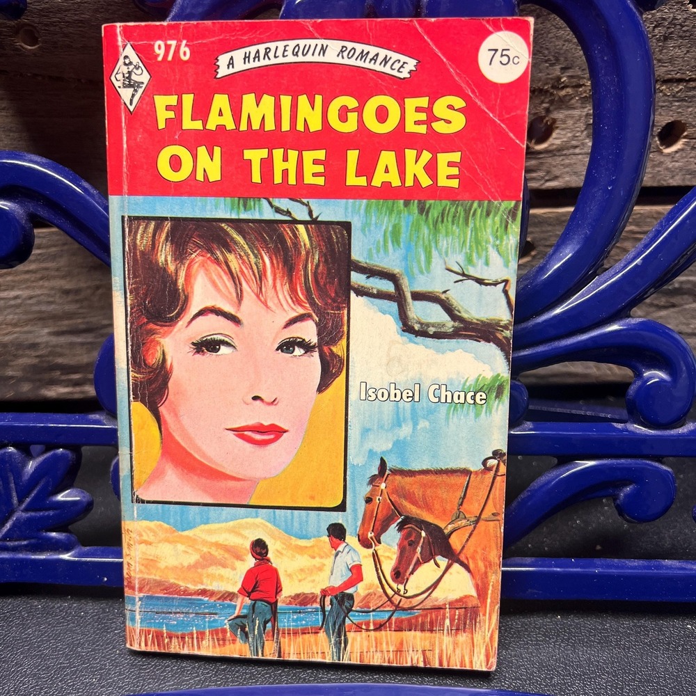 Flamingoes On The Lake,‎ by Isobel Chase Vintage Harlequin Romance #976 1975